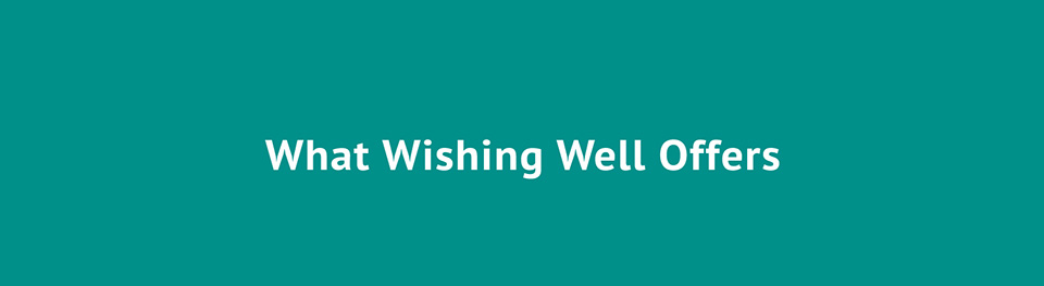 What Wishing Well Offers